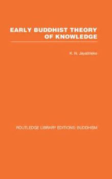 Hardcover Early Buddhist Theory of Knowledge (Routledge Library Editions: Buddhism, 6) Book