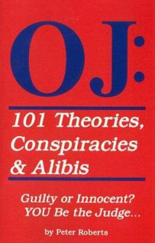 Paperback Oj: 101 Theories, Conspiracies and Alibis Book