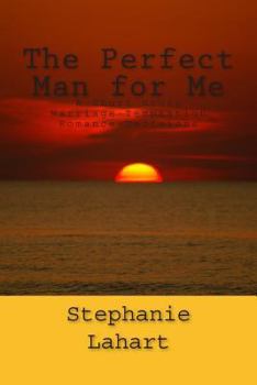 Paperback The Perfect Man for Me: A Short Story: Marriage/Temptation/Romance/Decisions Book