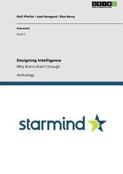 Paperback Designing Intelligence: Why Brains Aren't Enough Book