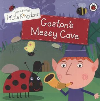Gaston's Messy Cave (Ben and Holly's Little Kingdom)