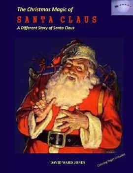 Paperback The Christmas Magic of SANTA CLAUS: A Different Santa Claus Story Book