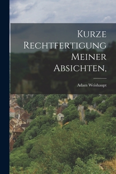 Paperback Kurze Rechtfertigung meiner Absichten, [German] Book