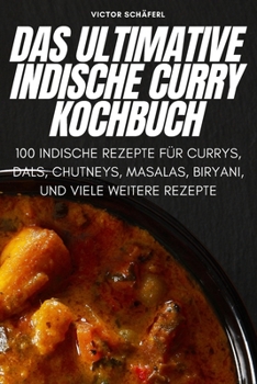 Paperback Das Ultimative Curry-Indische Kochbuch [German] Book