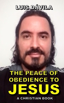 THE PEACE OF OBEDIENCE TO JESUS (Obedience to Jesus