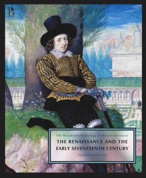 Paperback The Broadview Anthology of British Literature Volume 2: The Renaissance and the Early Seventeenth Century - Third Edition Book