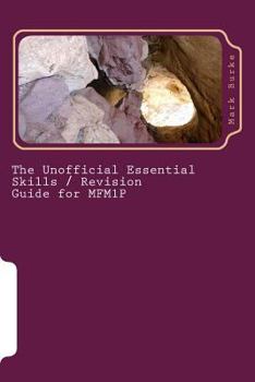Paperback The Unofficial Essential Skills/Revision Guide for MFM1P: Grade 9 Applied Mathematics in Ontario Book