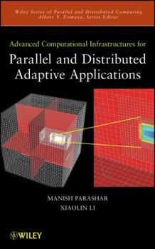 Hardcover Advanced Computational Infrastructures for Parallel and Distributed Adaptive Applications Book