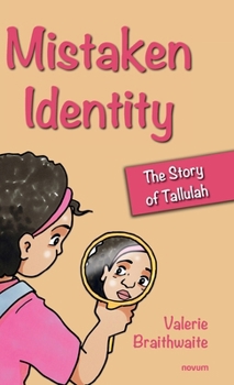 Hardcover Mistaken Identity: The Story of Tallulah Book