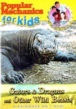 DVD Popular Mechanics for Kids-Gators & Dragons & Other Wild Beasts-Nla Book