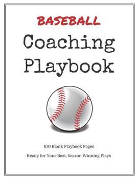 Paperback Baseball Coaching Playbook: 100 Blank Templates for your Winning Plays, Drills and Training in a single Note Book