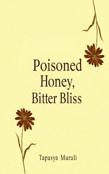 Paperback Poisoned Honey, Bitter Bliss Book