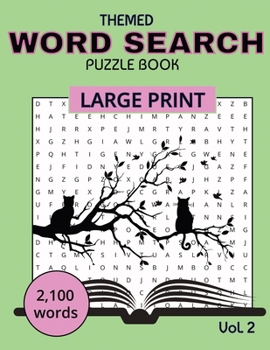 Themed Word Search Puzzle Book (Vol 2): 100 Puzzles and solutions | 2,100 Words | Large Print