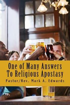 Paperback One of Many Answers To Religious Apostasy: Come Out of Religions Apostasies? Book