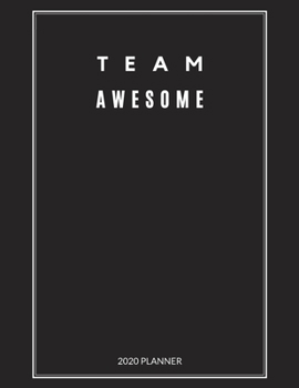 Team Awesome: Useful Gift for Staffs, Team Members, 2020 Planner, Monthly and Weekly, Gift for Employees, Staffs, Team members, New Year, Christmas, ... Idea, Large size 8.5x11, Simple Cover Design