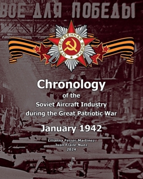 Paperback January of 1942: Chronology of the Soviet Aircraft Industry during the Great Patriotic War Book