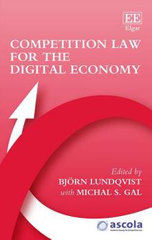 Hardcover Competition Law for the Digital Economy (ASCOLA Competition Law series) Book