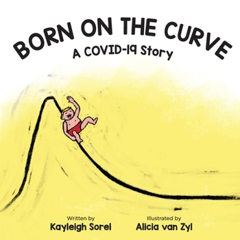Paperback Born on the Curve: A COVID-19 Story Book