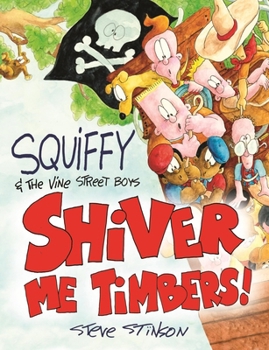 Hardcover Squiffy and the Vine Street Boys in Shiver Me Timbers Book