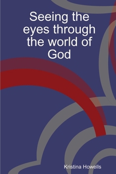 Paperback Seeing the eyes through the world of God Book