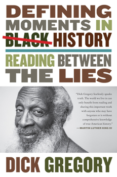 Hardcover Defining Moments in Black History: Reading Between the Lies Book