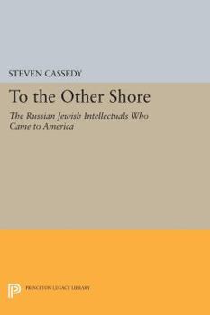 Paperback To the Other Shore: The Russian Jewish Intellectuals Who Came to America Book