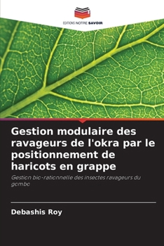 Paperback Gestion modulaire des ravageurs de l'okra par le positionnement de haricots en grappe [French] Book