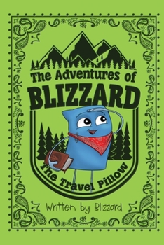Paperback The Adventures of Blizzard the Travel Pillow Book