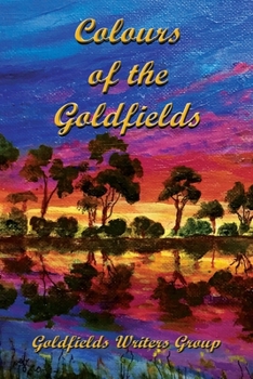 Paperback Colours of the Goldfields Book