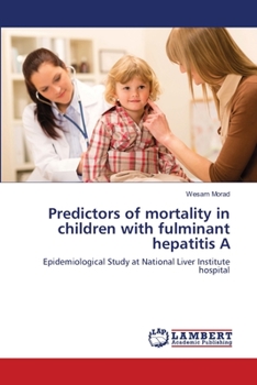 Paperback Predictors of mortality in children with fulminant hepatitis A Book