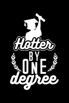 Hotter by one degree: 6" x 9" 120 pages quad Journal I 6x9 graph Notebook I Diary I Sketch I Journaling I Planner I Gift for geek I funny Math
