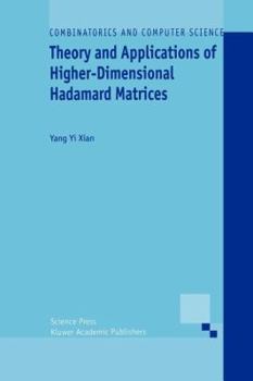 Paperback Theory and Applications of Higher-Dimensional Hadamard Matrices Book