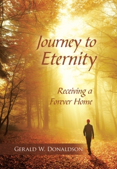 Hardcover Journey to Eternity: Receiving a Forever Home Book