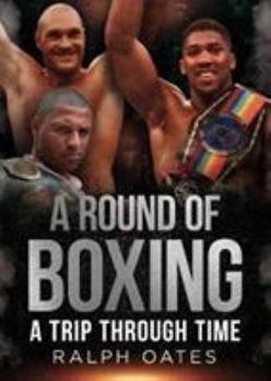 Paperback A Round of Boxing: A Trip Through Time Book