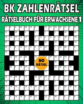 Paperback BK zahlenrätsel: Rätselbuch für erwachsene - Zahlenkreuzworträtsel für erwachsene - Knacke den code 80 Rätsel von (BK Bouchama) [German] Book