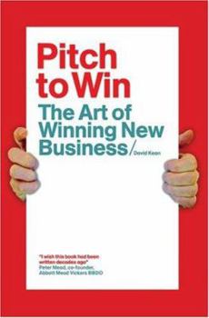 Paperback Pitching to Win: The Art of Winning Business Pitches Book