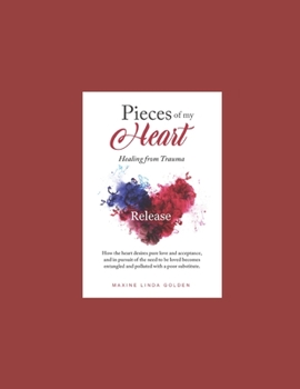 Paperback Pieces of my Heart: Healing from Trauma Book