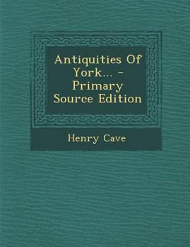 Paperback Antiquities of York... Book