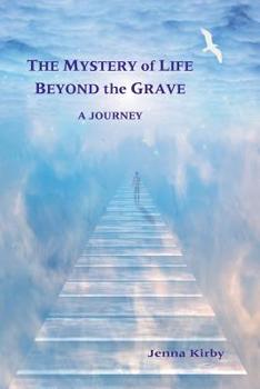Paperback The Mystery of Life: Beyond the Grave Book
