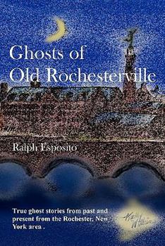 Paperback Ghosts Of Old Rochesterville Book