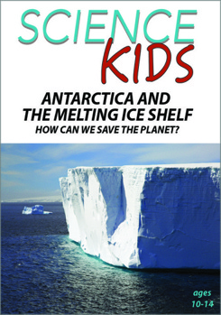 DVD Science Kids: Antarctica & The Melting Ice Shelf How Can We Save The Planet? Book