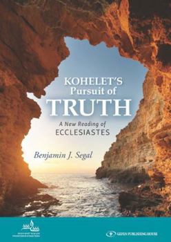 Hardcover Kohelet's Pursuit of Truth: A New Reading of Ecclesiastes Book