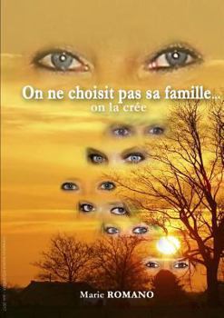 Paperback On ne choisit pas sa famille... on la crée [French] Book