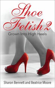 Paperback Shoe Fetish 2: Grown Into High Heels Book