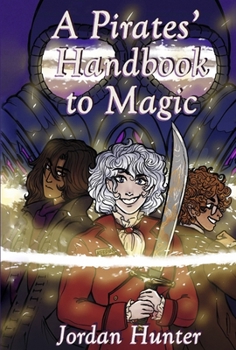 Hardcover A Pirates' Handbook to Magic: Volume 1 Book