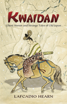 Kwaidan: Stories and Studies of Strange Things