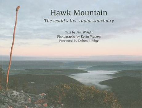 Hardcover Hawk Mountain: The World's First Raptor Sanctuary Book