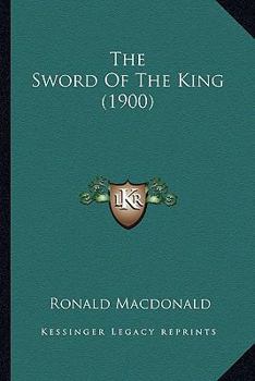 Paperback The Sword Of The King (1900) Book
