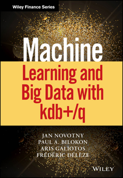 Hardcover Machine Learning and Big Data with Kdb+/Q Book