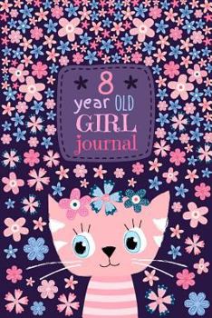 8 Year Old Girl Journal: Cute Cat Diary for Kids to Keep Memories, Draw and Sketch, Happy Birthday Notebook Wide Ruled and Blank Framed Sketchbook Pages, 50 sheets/100 pages, 6" x 9" Soft Cover